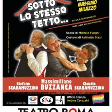 “SOTTO LO STESSO TETTO” LA NUOVA COMMEDIA DI GIACOMOZZI PER  LA REGIA DI MASSIMO MILAZZO 