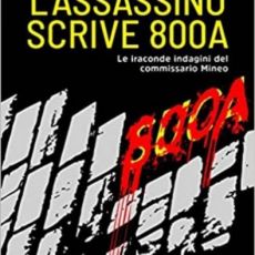 “L’ASSASSINO SCRIVE 800 A”DI FRANCESCO BOZZI, MAESTRO DELL’HUMOUR NERO ALL’ITALIANA. 