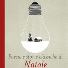 AUTORI VARI- “POESIE E STORIE CLASSICHE DI NATALE” 