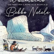 KIM LEINE “IL BAMBINO CHE PARTÌ PER IL NORD ALLA RICERCA DI BABBO NATALE”  