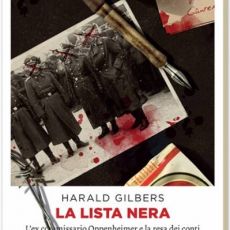 HARALD GILBERS- “LA LISTA NERA”, NUOVA INDAGINE DELL’EX COMMISSARIO  OPPENHEIMER 