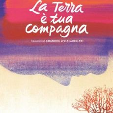 “LA TERRA È TUA COMPAGNA” DI J. PATRICK LEWIS ILLUSTRATO DA ANNA & ELENA BALBUSSO 