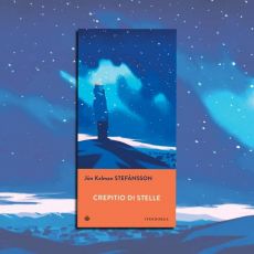 “CREPITIO DI STELLE” DI JÒN KALMAN STEFÀNSSON  