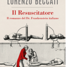 "IL RESUSCITATORE", GIALLO STORICO AD ALTA TENSIONE DI LORENZO BECCATI 