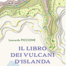 LEONARDO PICCIONE- "IL LIBRO DEI VULCANI D'ISLANDA- STORIE DI UOMINI,FUOCO E CADUCITÀ"  