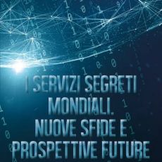“I SERVIZI SEGRETI MONDIALI” DI ANTONELLA COLONNA VILASI  