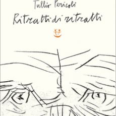 “RITRATTI DI RITRATTI”, DI  TULLIO PERICOLI 