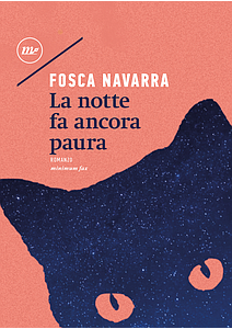 “LA NOTTE FA ANCORA PAURA”. L’ESORDIO NARRATIVO DI FOSCA NAVARRA 