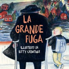 ULF STARK “LA GRANDE FUGA”, PAROLE E IMMAGINI PER I LETTORI PIÙ GIOVANI  