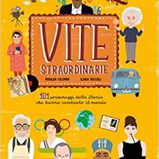 “VITE STRAORDINARIE” DI MIRALDA COLOMBO E ILARIA FACCIOLI  