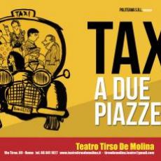 TRIONFA “TAXI A DUE PIAZZE” AL TEATRO TIRSO DI ROMA 