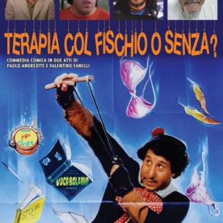 "TERAPIA COL FISCHIO O SENZA?", DEBUTTA AL TEATRO ANFITRIONE 