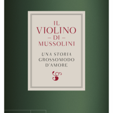 MARIO BAUDINO "IL VIOLINO DI MUSSOLINI", ALLA RICERCA DEL LIBRO INTROVABILE 