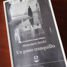 “UN POSTO TRANQUILLO” DI MATSUMOTO SEICHO. 