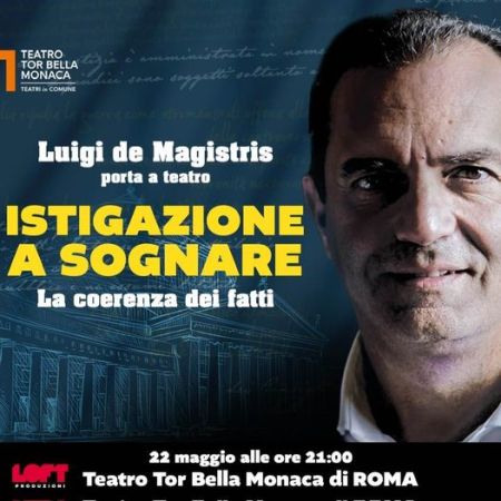 “ISTIGAZIONE A SOGNARE” CON LUIGI DE MAGISTRIS 