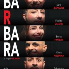 “BARBARA” SCRITTO DA ANGELO ORLANDO CON LA REGIA DI NICOLA PISTOIA AL TEATRO BELLI. 